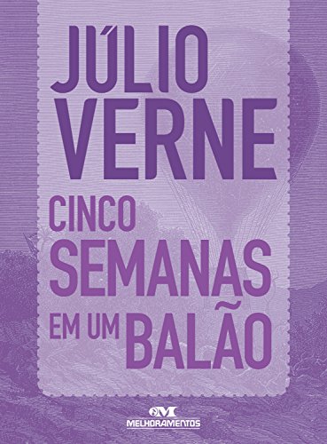 Cinco Semanas Em Um Balão Texto Adaptado Coleção Júlio Verne Flávio Freitas Empreendedor